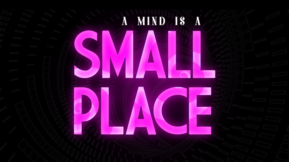 Screenshot 1 of A Mind Is A Small Place